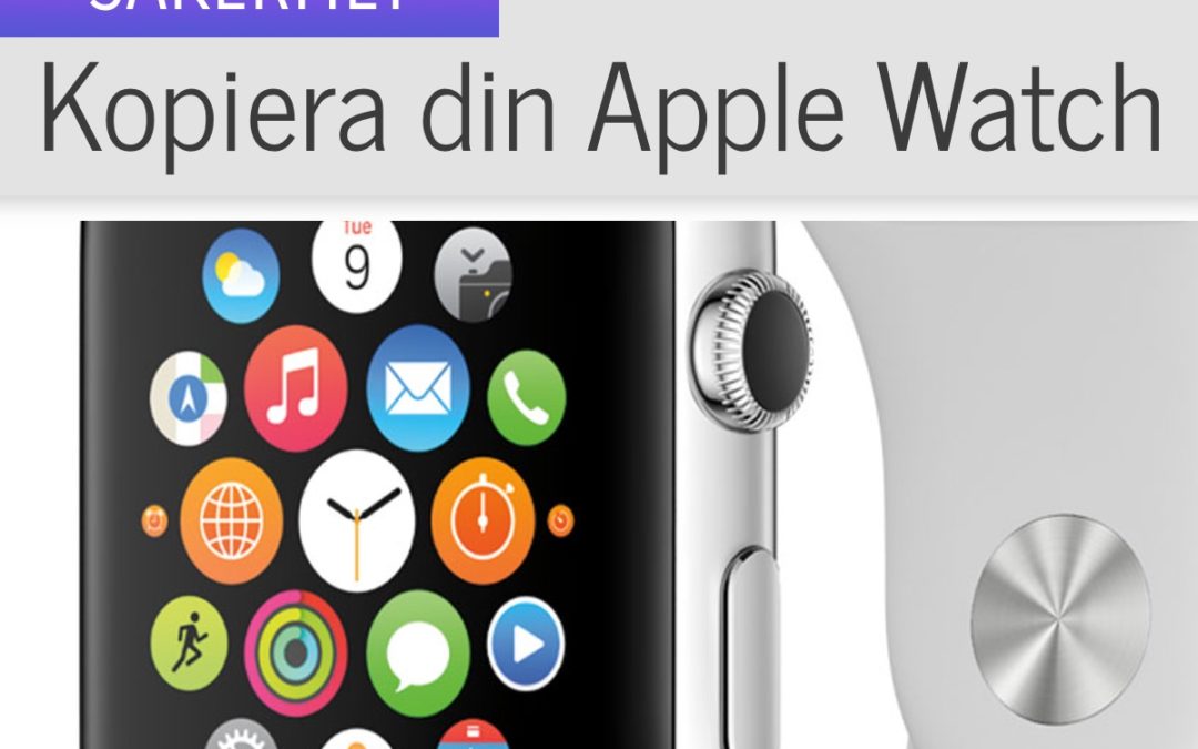 Så här gör du backup på din Apple Watch