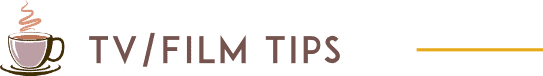 coffee-film-tv-tips