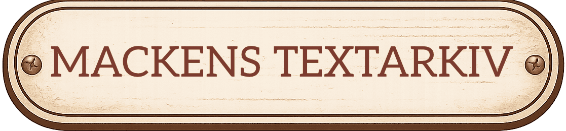 Vackert skylt med texten "MACKENS TEXTARKIV" i rustik stil, perfekt för ett charmigt butiksskylt.